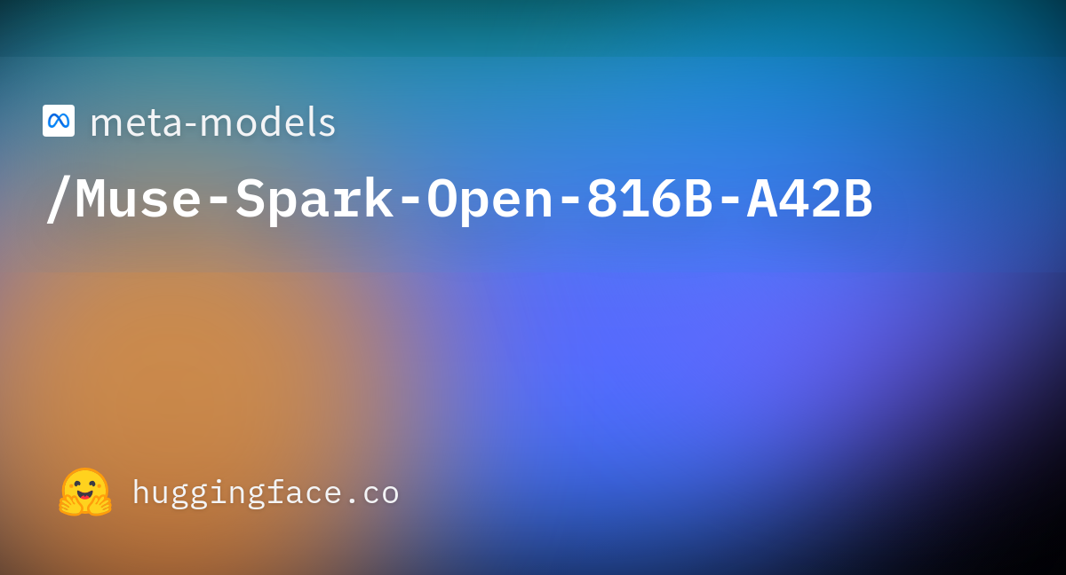 Hugging Face의 meta-models/Muse-Spark-Open-816B-A42B 모델 저장소 카드